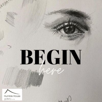 Begin here, Art Classes at Humble House gallery